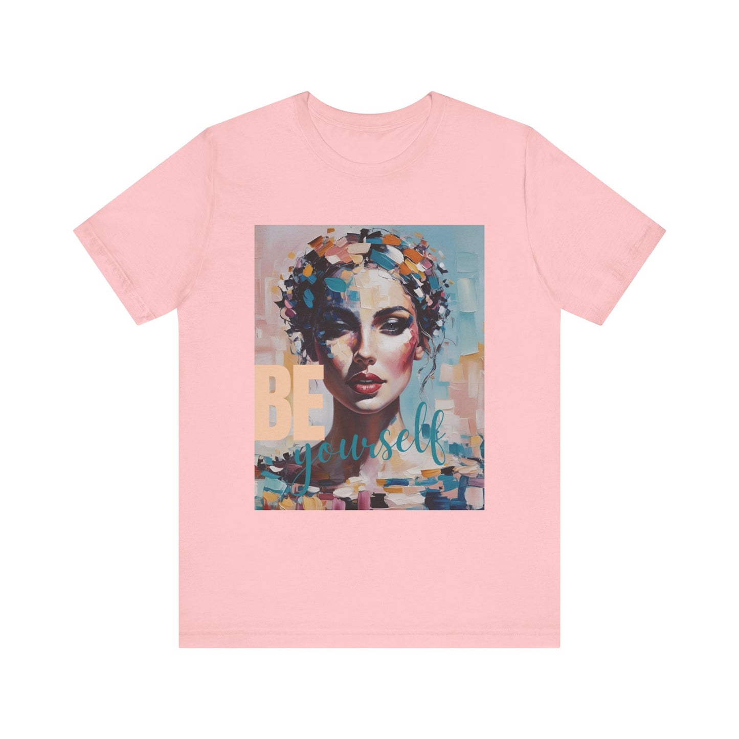 Artistic Women's T Shirt - BE Yourself Inspirational Graphic Tee