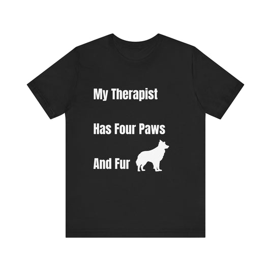 Dog T-Shirt - My Therapist Has Four Paws And Fur