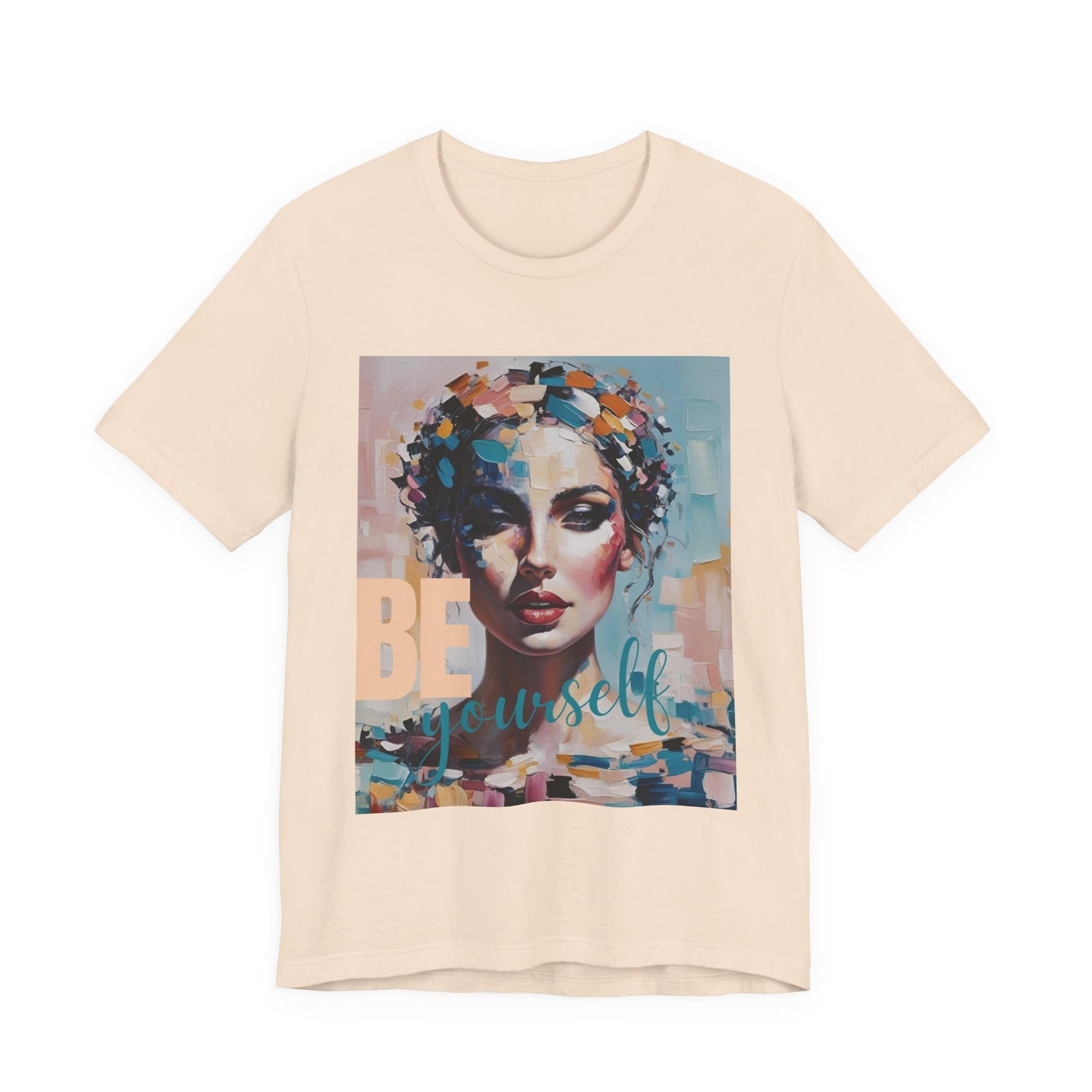 Artistic Women's T Shirt - BE Yourself Inspirational Graphic Tee